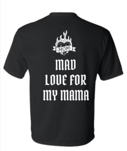 Mad Love for My Mama Tee